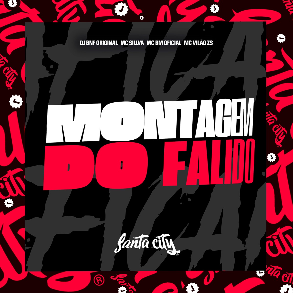 Montagem do Falido (feat. MC SILLVA) - Single by DJ BNF ORIGINAL, MC VILÃO ZS & MC BM OFICIAL album cover