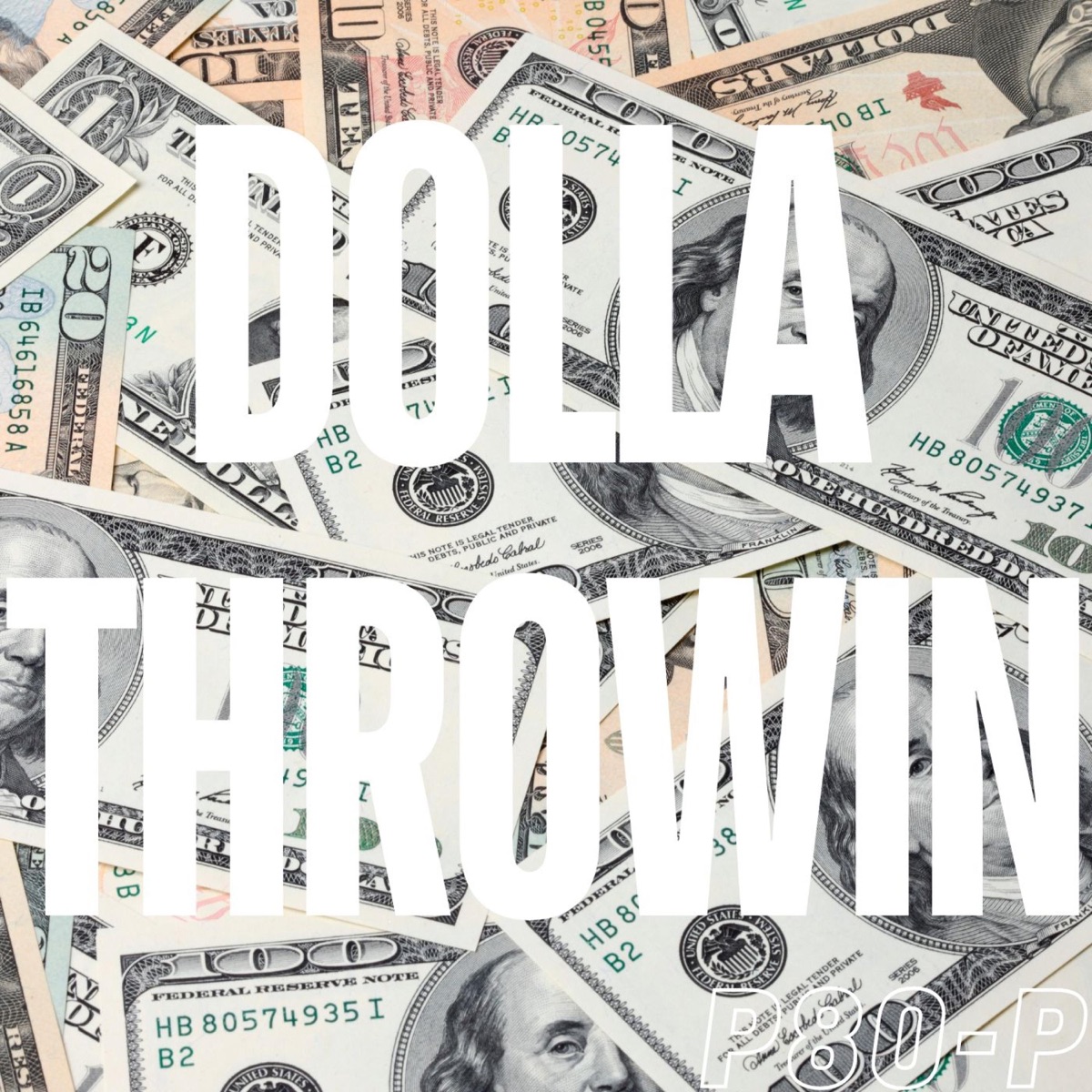 Dolla Throwin - Single by P80-P album cover