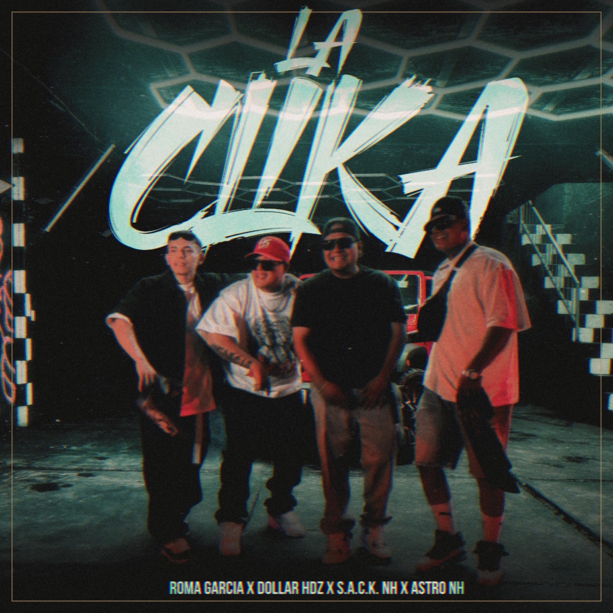 La Clika (feat. Dollar Hdz, Astro NH & S.A.C.K. NH) - Single by Roma Garcia album cover