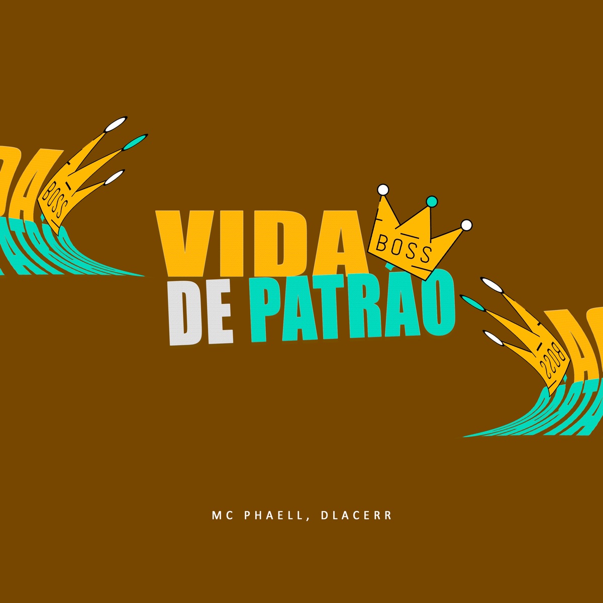 VIDA DE PATRÃO - Single by Mc Phaell, DLACERR & M4NOBH album cover