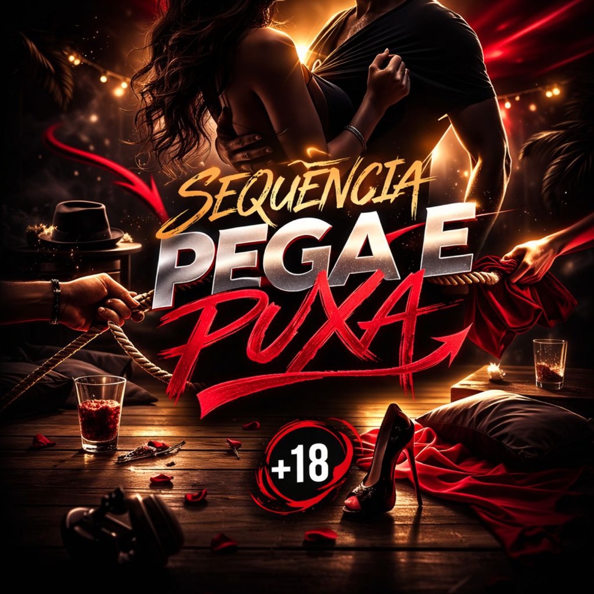 SEQUENCIA PEGA E PUXA +18 - Single by DJ MARCKIIN album cover
