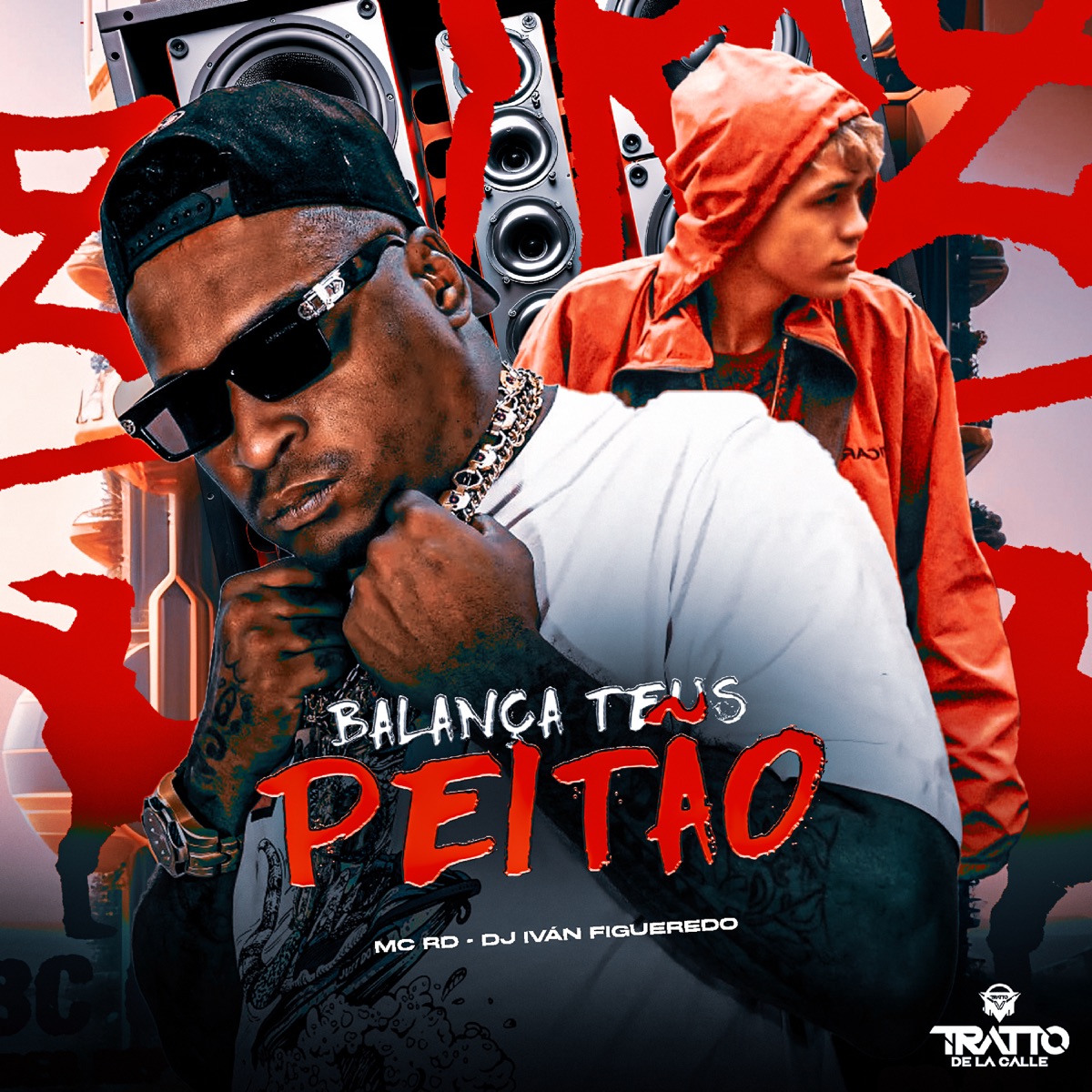 Balança Teus Peitão - Single by DJ Iván Figueredo, Mc Rd & TRATTO DE LA CALLE album cover