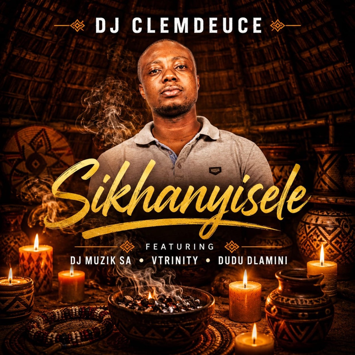 Sikhanyisele (feat. Dudu Dlamini, VTrinity & Dj Muzik SA) - Single by Dj clemdeuce album cover
