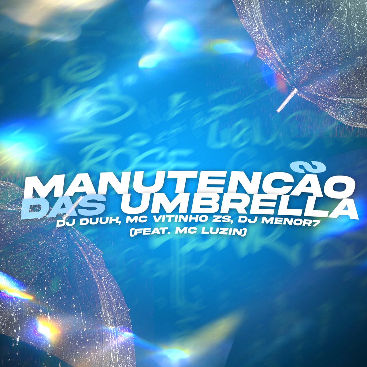 MANUTENÇÃO DAS UMBRELLA (feat. MC Luzin) - Single by DJ Duuh, MC VITINHO ZS & DJ Menor 7 album cover