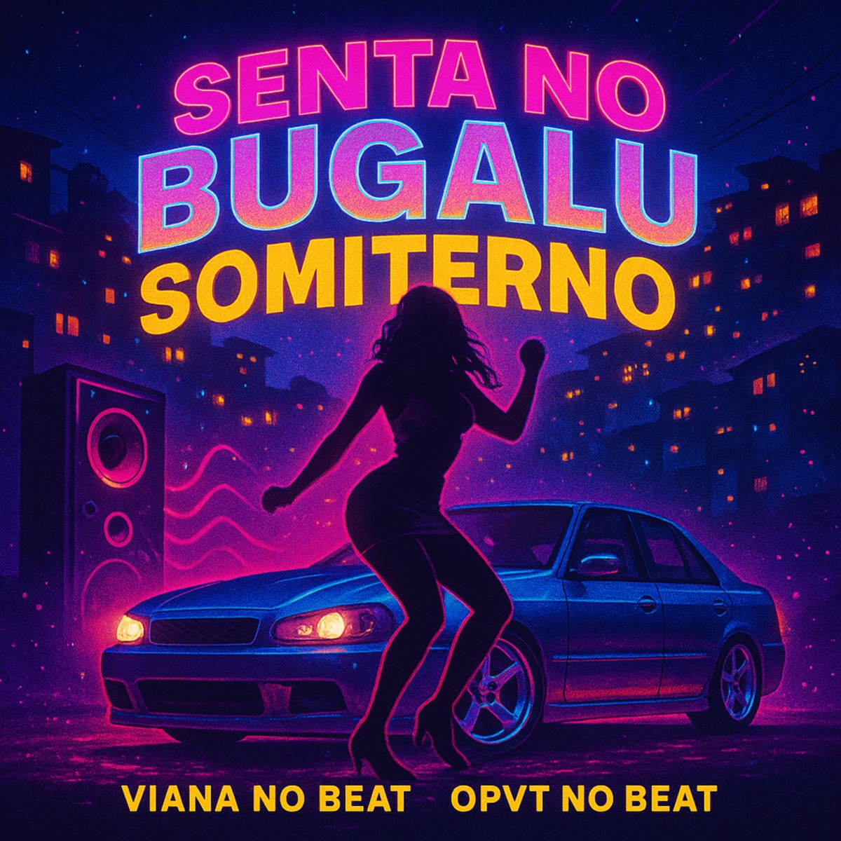 Senta No Bugalu Somiterno - Single by Viana No Beat & Opvt No Beat album cover
