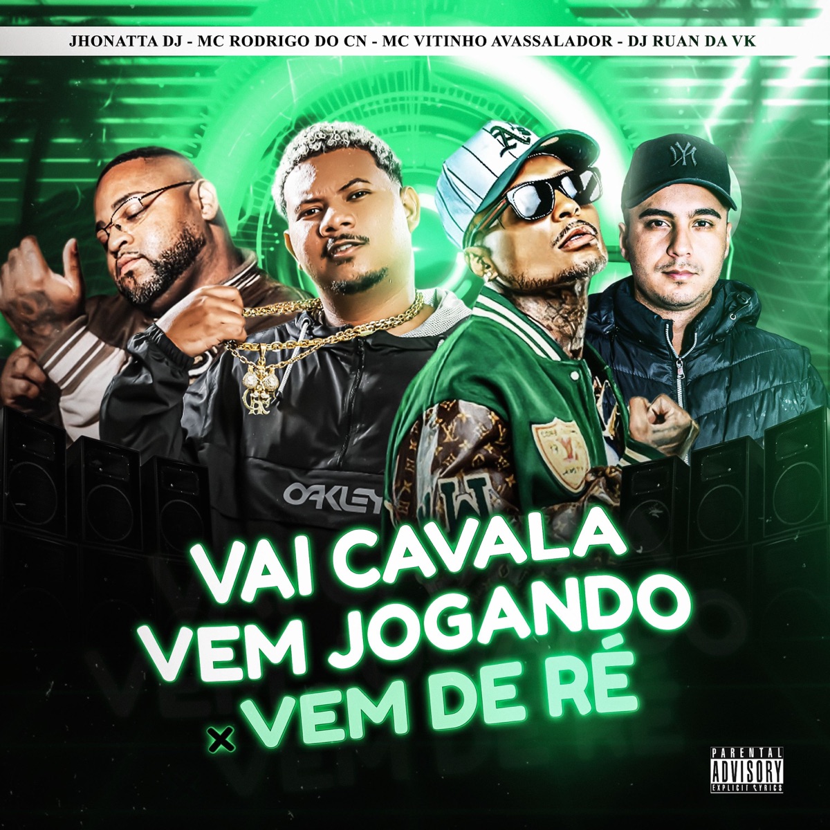 Vai Cavala Vem Jogando X Vem de Ré (feat. DJ Ruan da VK) - Single by Jhonatta DJ, MC Vitinho Avassalador & Mc Rodrigo do CN album cover