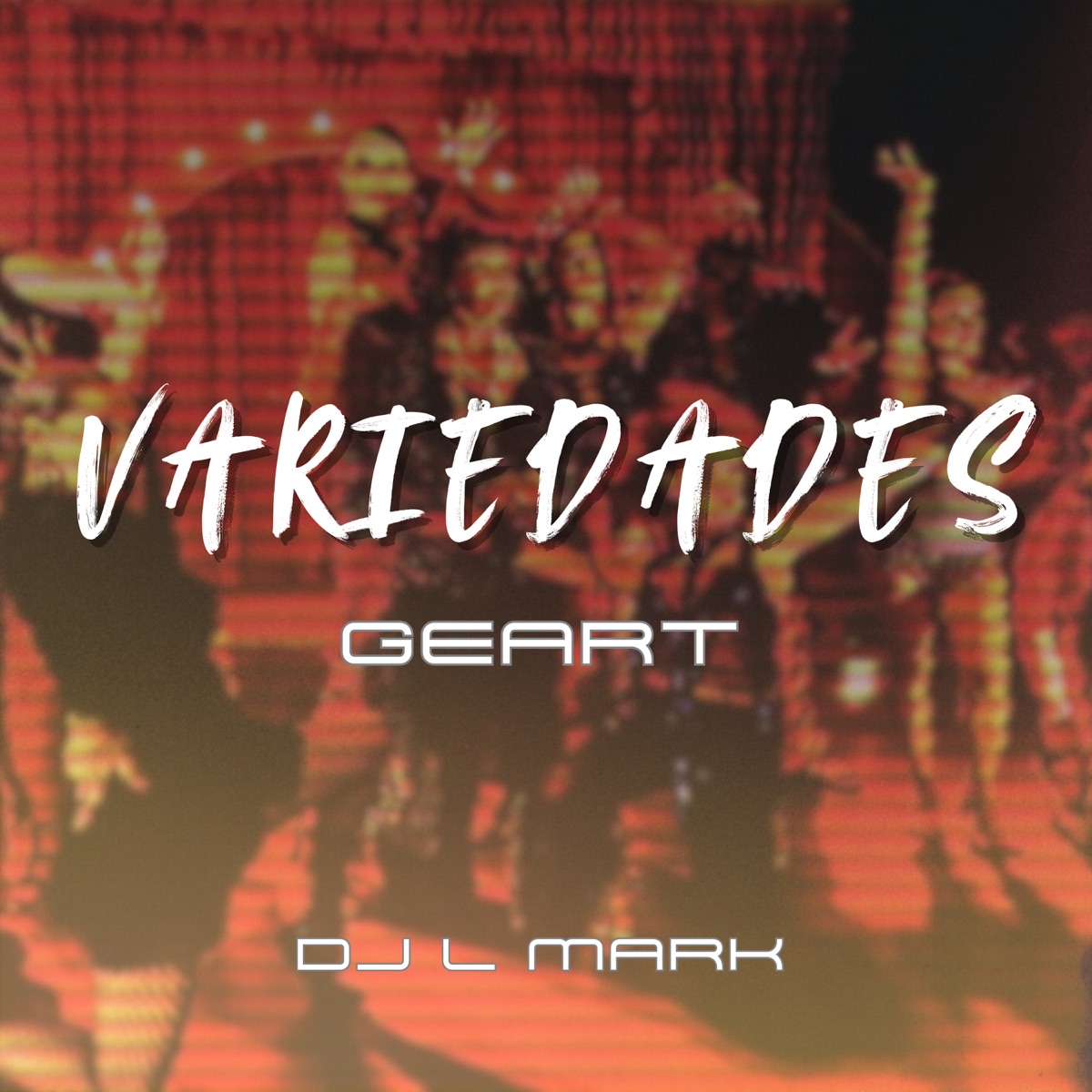 Variedades - Single by Geart & DJ L Mark album cover