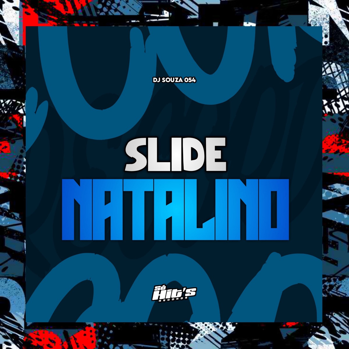 Slide Natalino - Single by Dj Souza 054 album cover