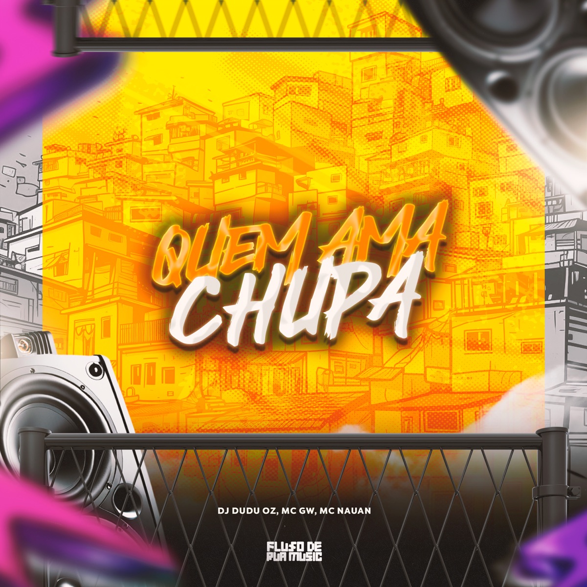 Quem Ama Chupa - Single by MC GW & Mc Nauan album cover