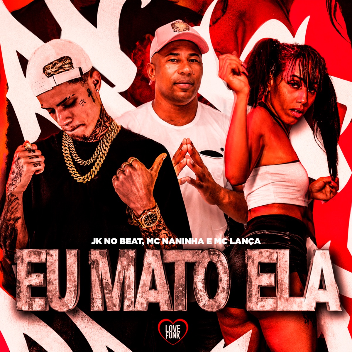 Eu Mato Ela - Single by MC NANINHA, JK NO BEAT & Mc Lança album cover