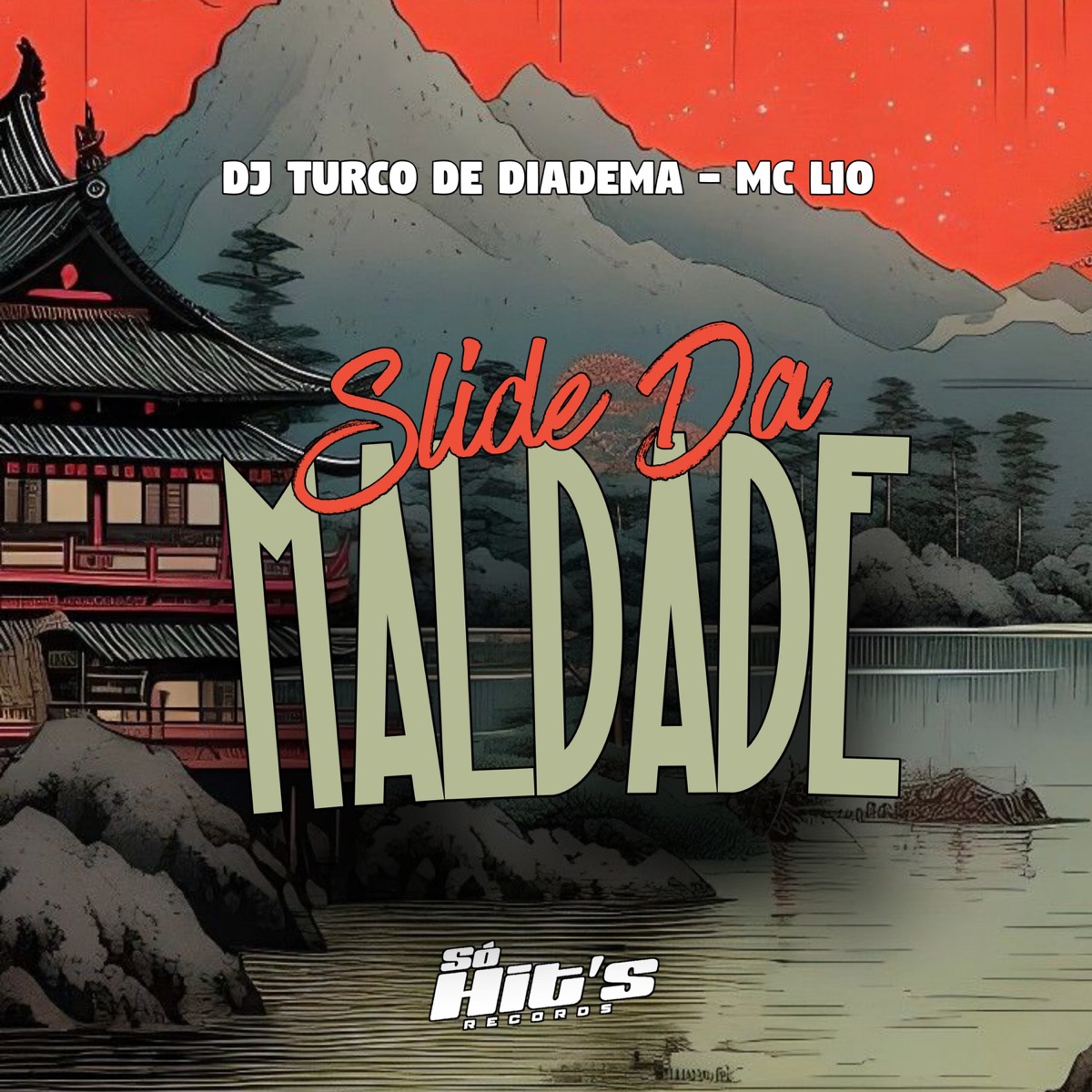 Slide da Maldade - Single by dj turco de diadema, MC L10 & Só Hits Records album cover