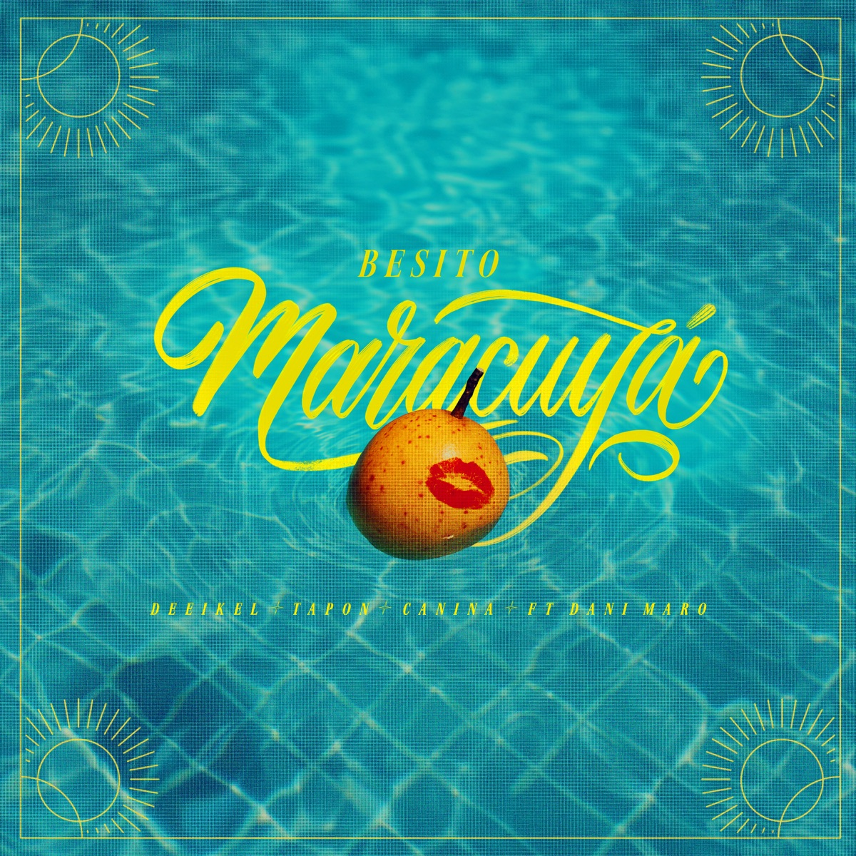 Besito Maracuyá (feat. Dani Maro) - Single by DEEIKEL, Tapón & Canina album cover