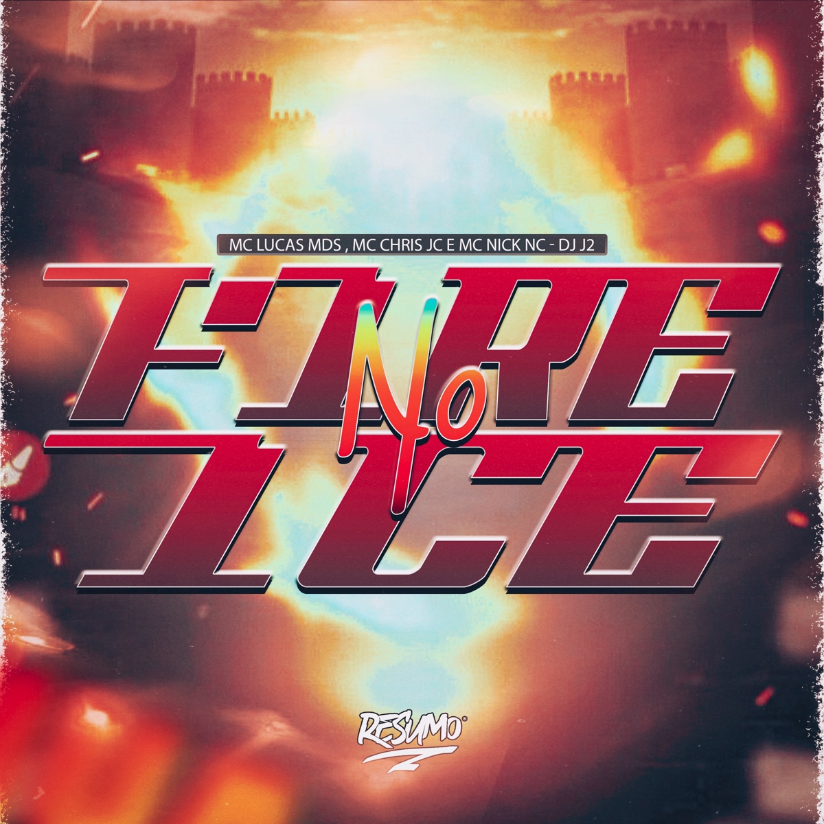 Fire no Ice - Single by Mc Lucas MDS, Mc Chris Jc, MC Nick NC & DJ J2 album cover