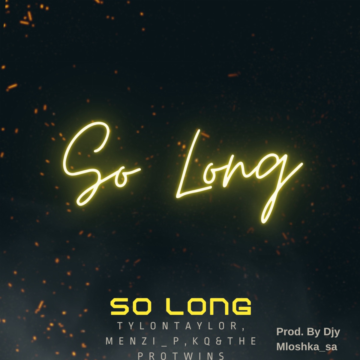 So Long (feat. The Pro Twins, Menzi P & KQ) - Single by TylonTaylor album cover