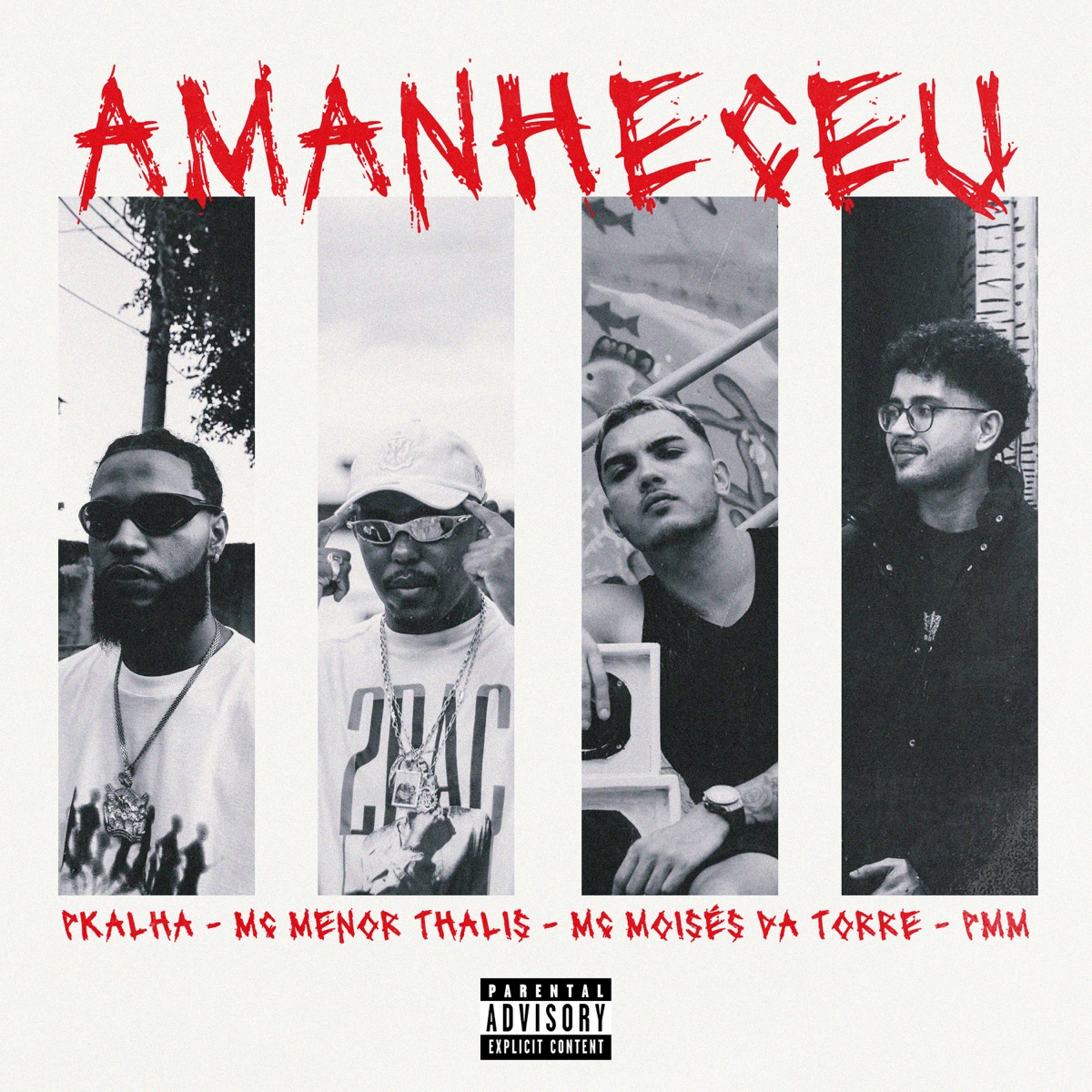 Amanheceu - Single by Mc Moisés da Torre, Pkalha, Mc Menor Thalis & PMM album cover