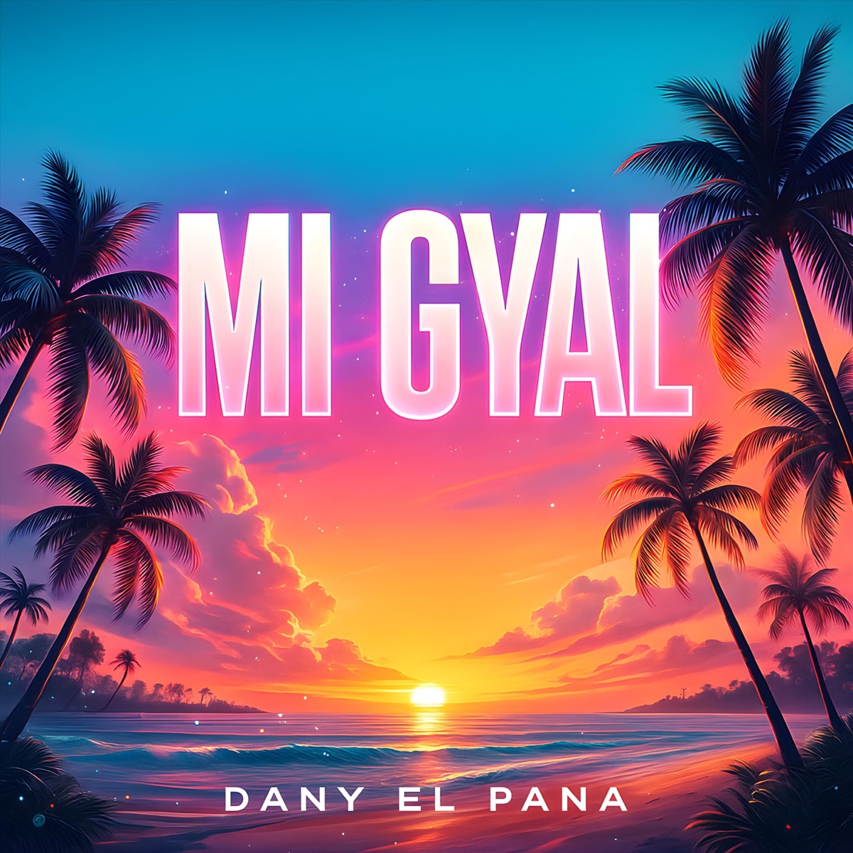 Mi Gyal - Single by Dany El Pana album cover