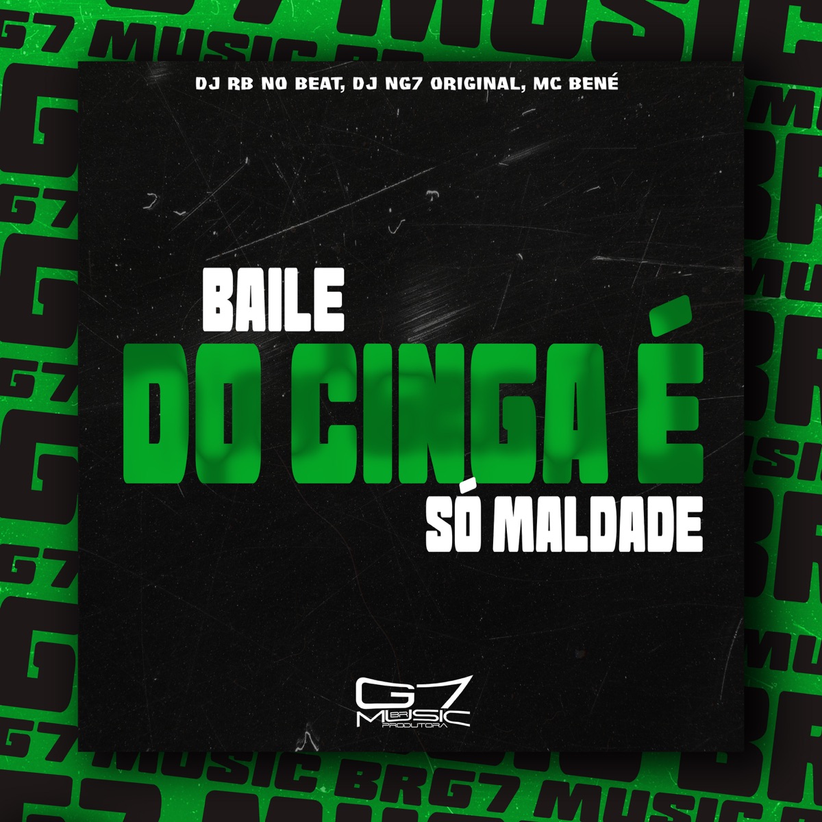 Baile do Cinga É Só Maldade (feat. MC Bené) - Single by Dj RB no Beat & DJ NG7 ORIGINAL album cover