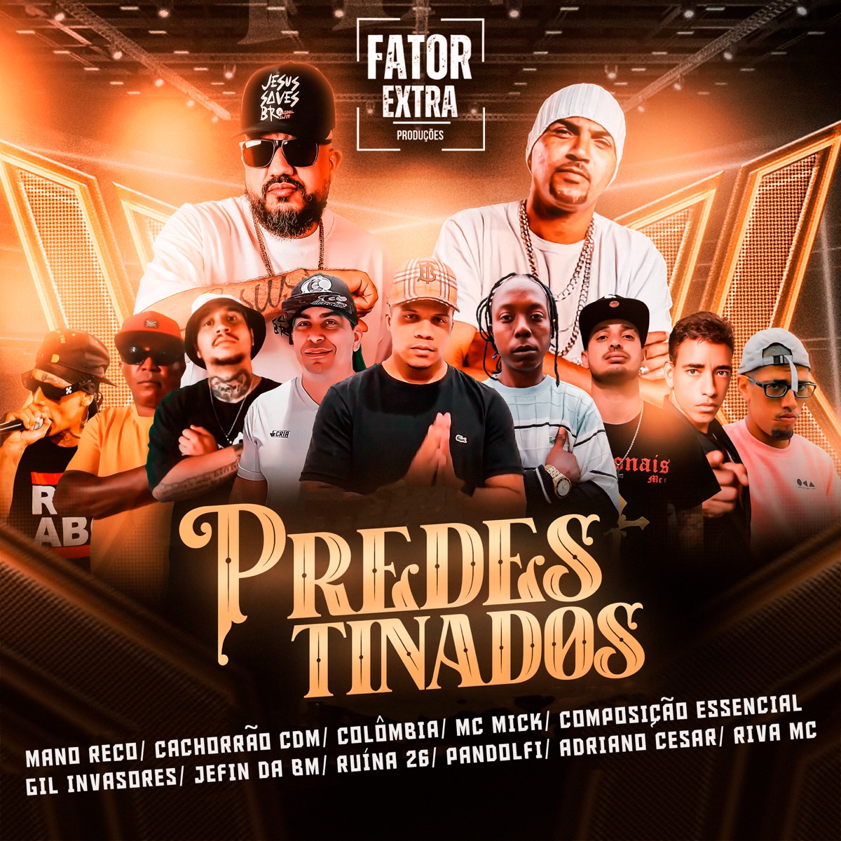 Predestinados (feat. Pandolfi, Cachorrão CDM, Colômbia, Mano Reco, MC MICK, GIL INVASORES, COMPOSIÇÃO ESSENCIAL, jefin da bm, RUÍNA 26, Adriano Cesar & Riva MC) - EP by Fator Extra album cover