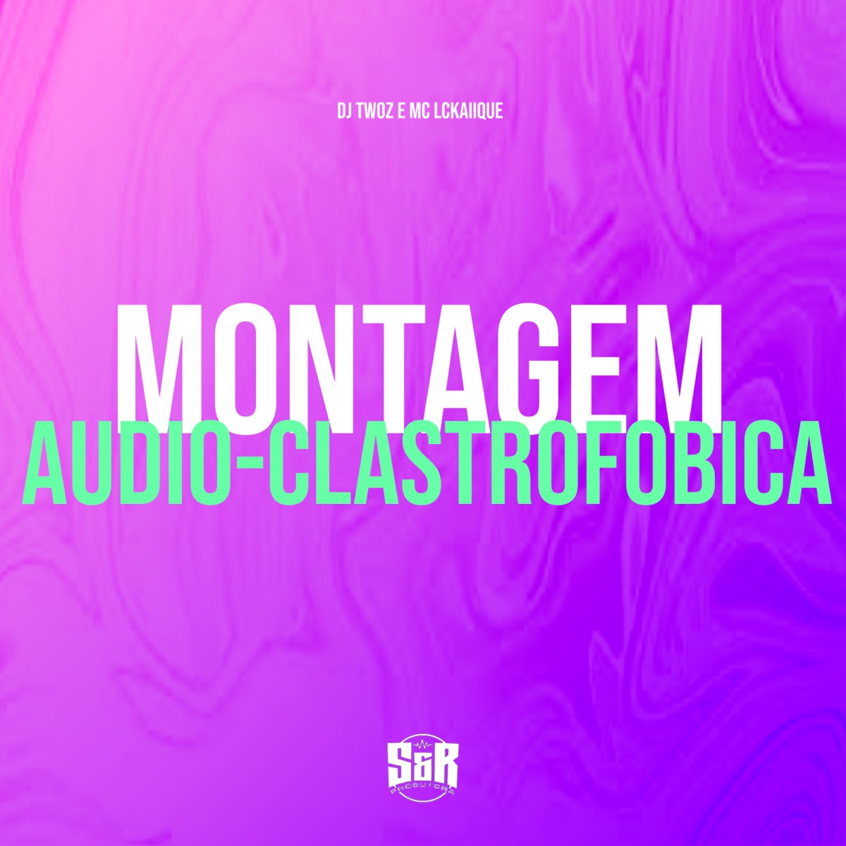 Montagem Audio-Clastrofobica 1.0 - Single by DJ Twoz & Mc LcKaiique album cover
