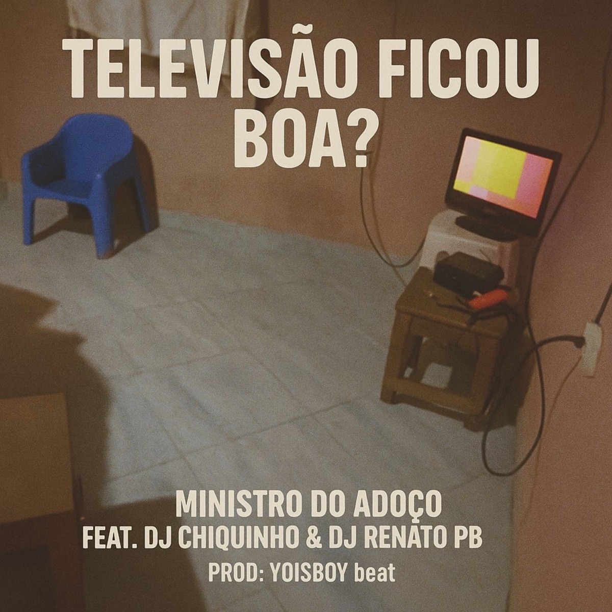Televisão Ficou Boa (feat. Dj Chiquinho & Dj Renato PB) - Single by Ministro do Adoço album cover
