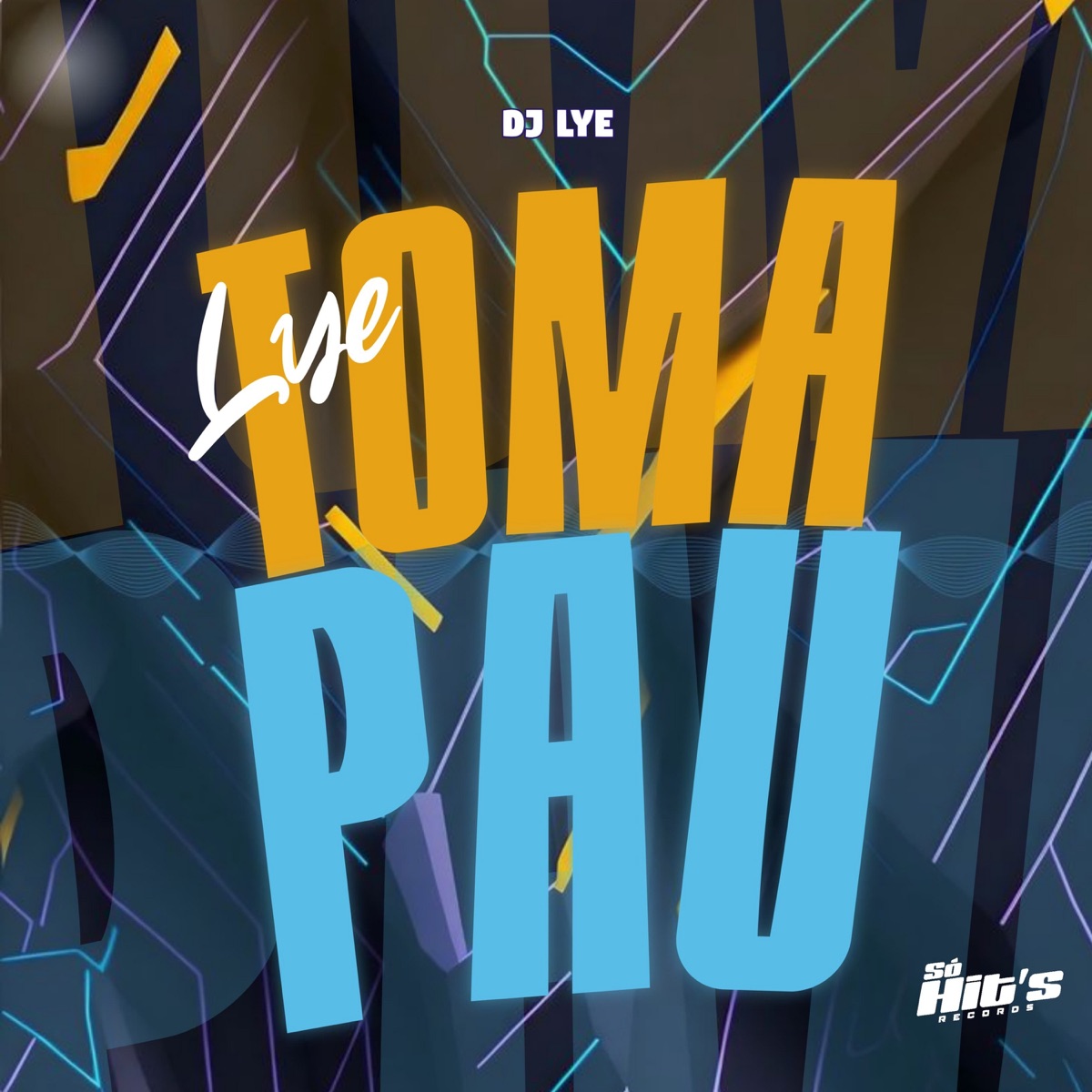 Lye Toma Pau - Single by Dj Lye album cover