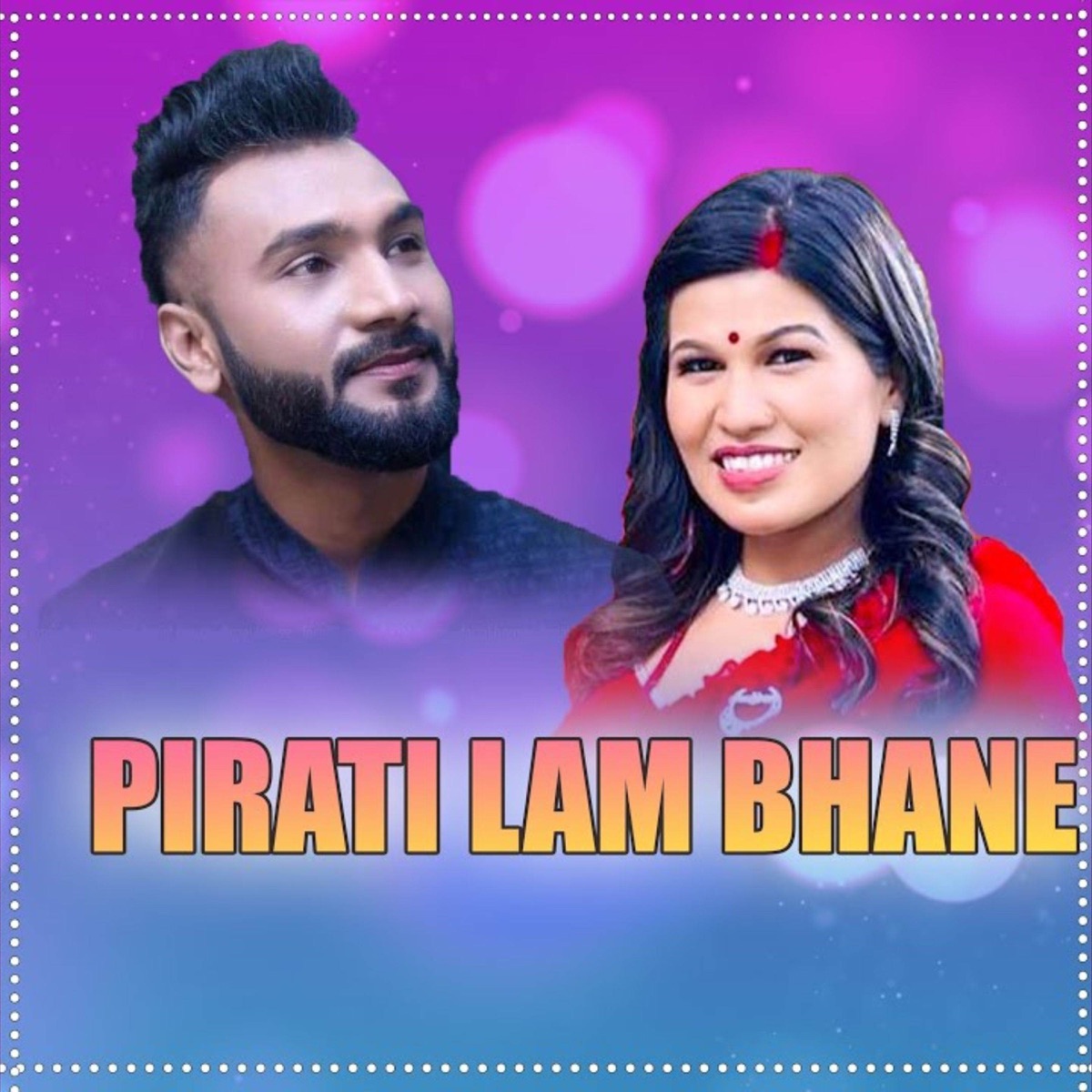 Pirati Lam Bhane - Single by tea time music, Alif Khan & Rejina Pariyar album cover