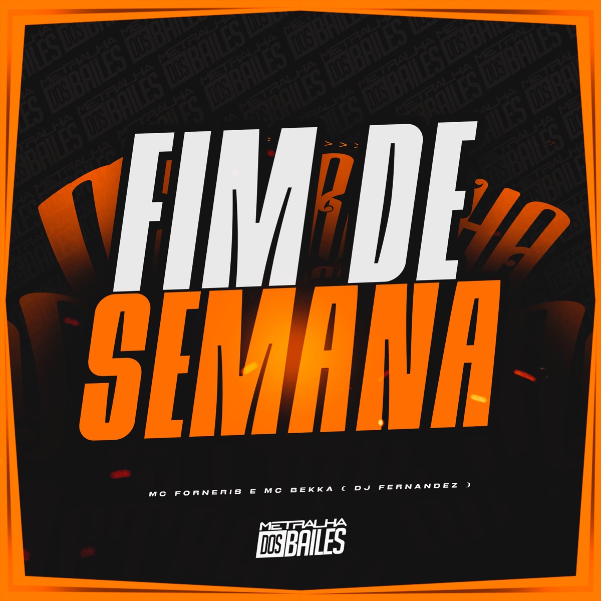 Fim de Semana - Single by Mc Forneris, Mc Bekka & DJ Fernandez album cover