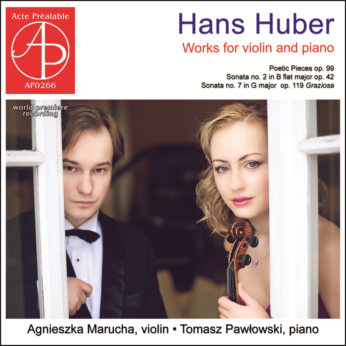 Huber: Violin Sonatas nos 2 & 7 - Pieces Op. 99 (World Premiere Recording) by Agnieszka Marucha & Tomasz Pawłowski album cover