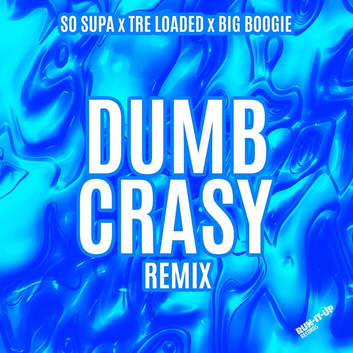 Dumb Crasy (Remix) - Single by So Supa, Tre Loaded & Big Boogie album cover