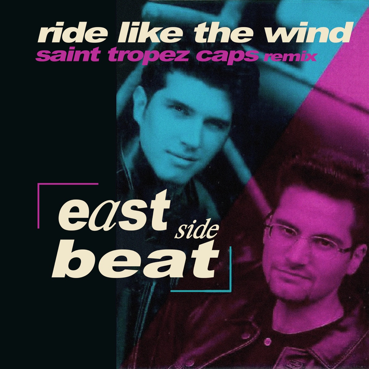 Ride Like The Wind (Saint Tropez Caps Remix) - Single by East Side Beat & Saint Tropez Caps album cover