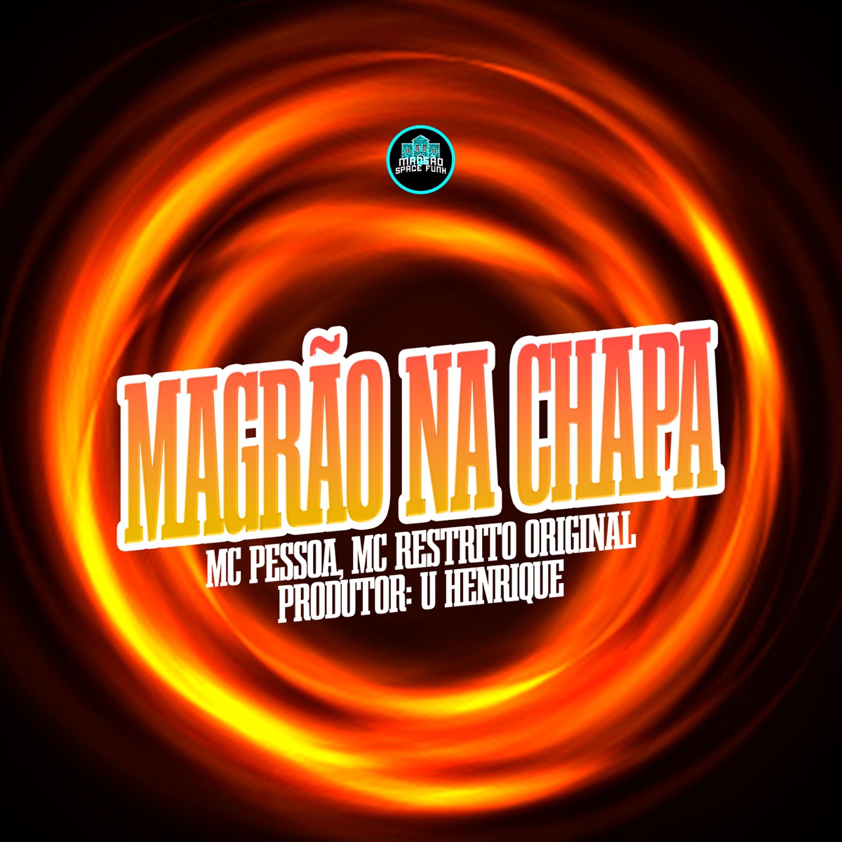Magrão Na Chapa - Single by MC Pessoa, MC RESTRITO ORIGINAL & MANSÃO SPACE FUNK album cover
