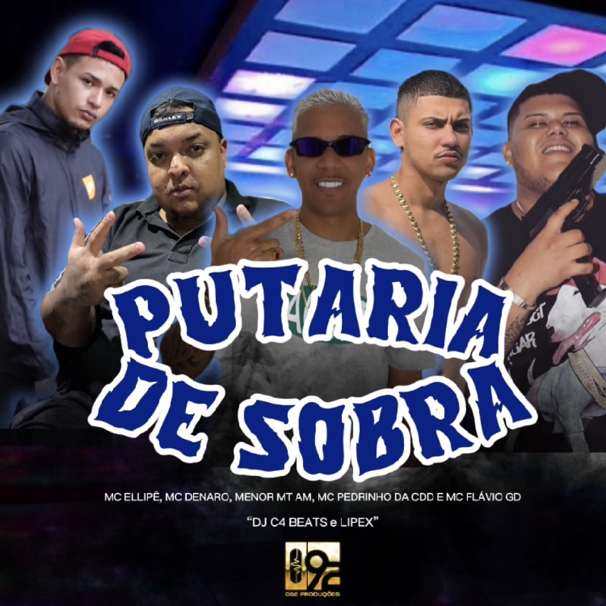 Putaria de Sobra (feat. MC Flávio GD, Lipexx, Menor MT Am & Mc Denaro) - Single by MC Ellipê, MC Pedrinho da CDD & DJ C4 Beats album cover