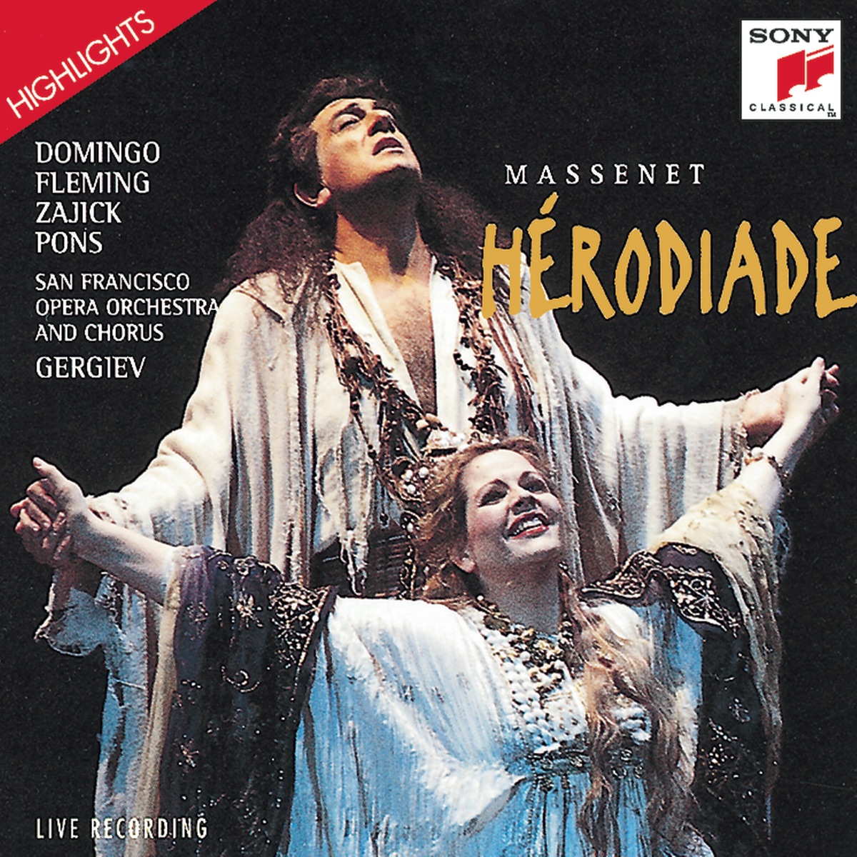 Hérodiade (Highlights): Opéra en quatre actes en sept tableaux by Renée Fleming, Dolora Zajick, Hector Vasquez, Ian Robertson, Juan Pons, Kenneth Cox, Kristin Clayton, Plácido Domingo, San Francisco Opera Chorus, San Francisco Opera Orchestra & Valery Gergiev album cover