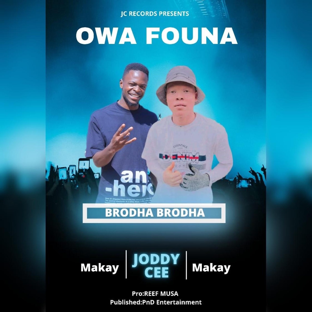 WA FOUNA (REEF MUSA,PnD Entertainment)Makay Rsa [OFFICIAL AUDIOq] - Single by Joddy Cee album cover