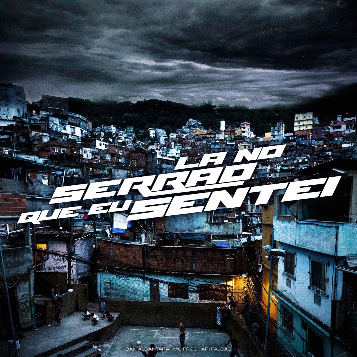 Lá no Serrão Que Eu Sentei - Single by Ari Falcão, Mc Frog & Dj Dan Alcantara album cover