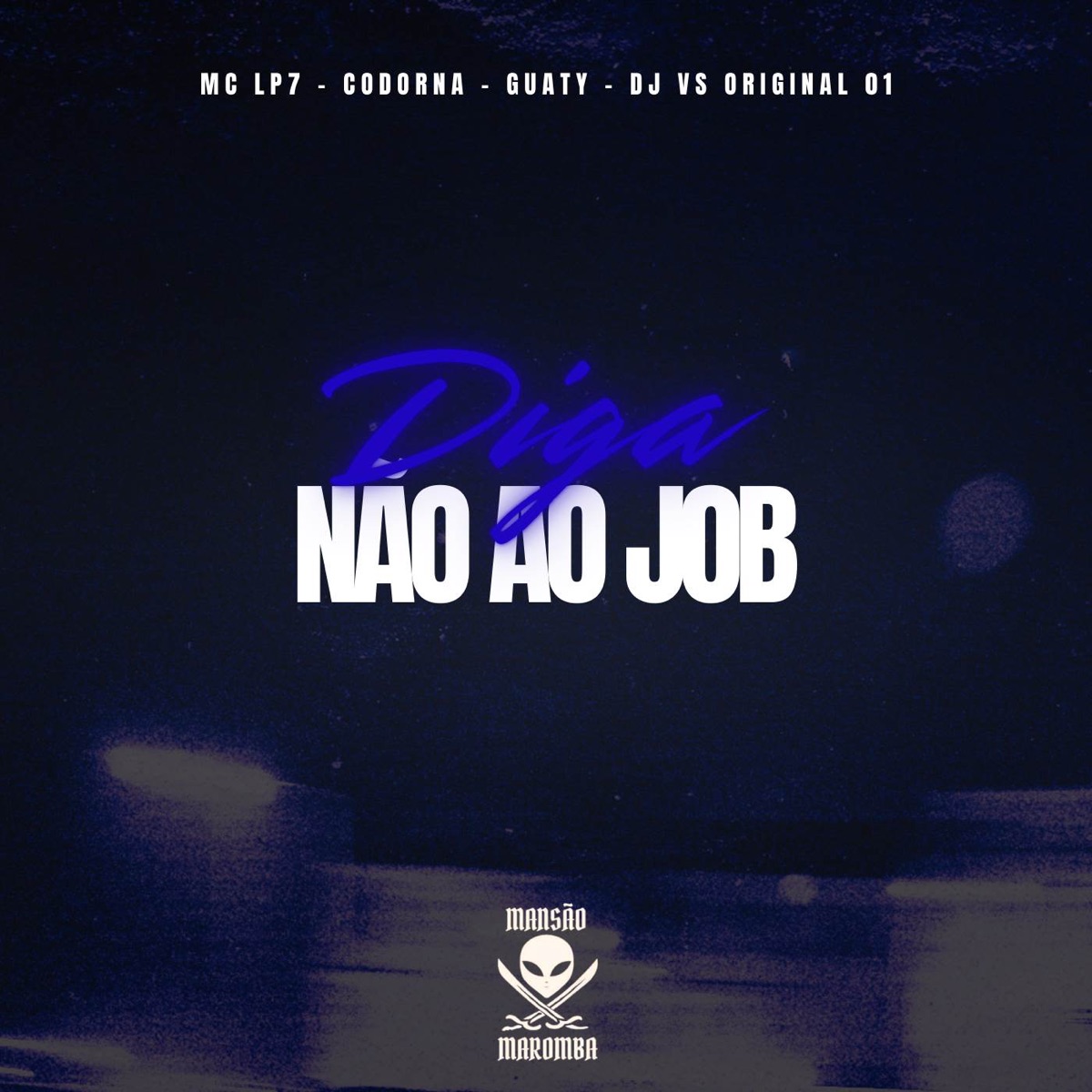 Diga Não Ao Job - Single by Guaty, DJ V ORIGINAL 01, MC LP7 & Codorna album cover
