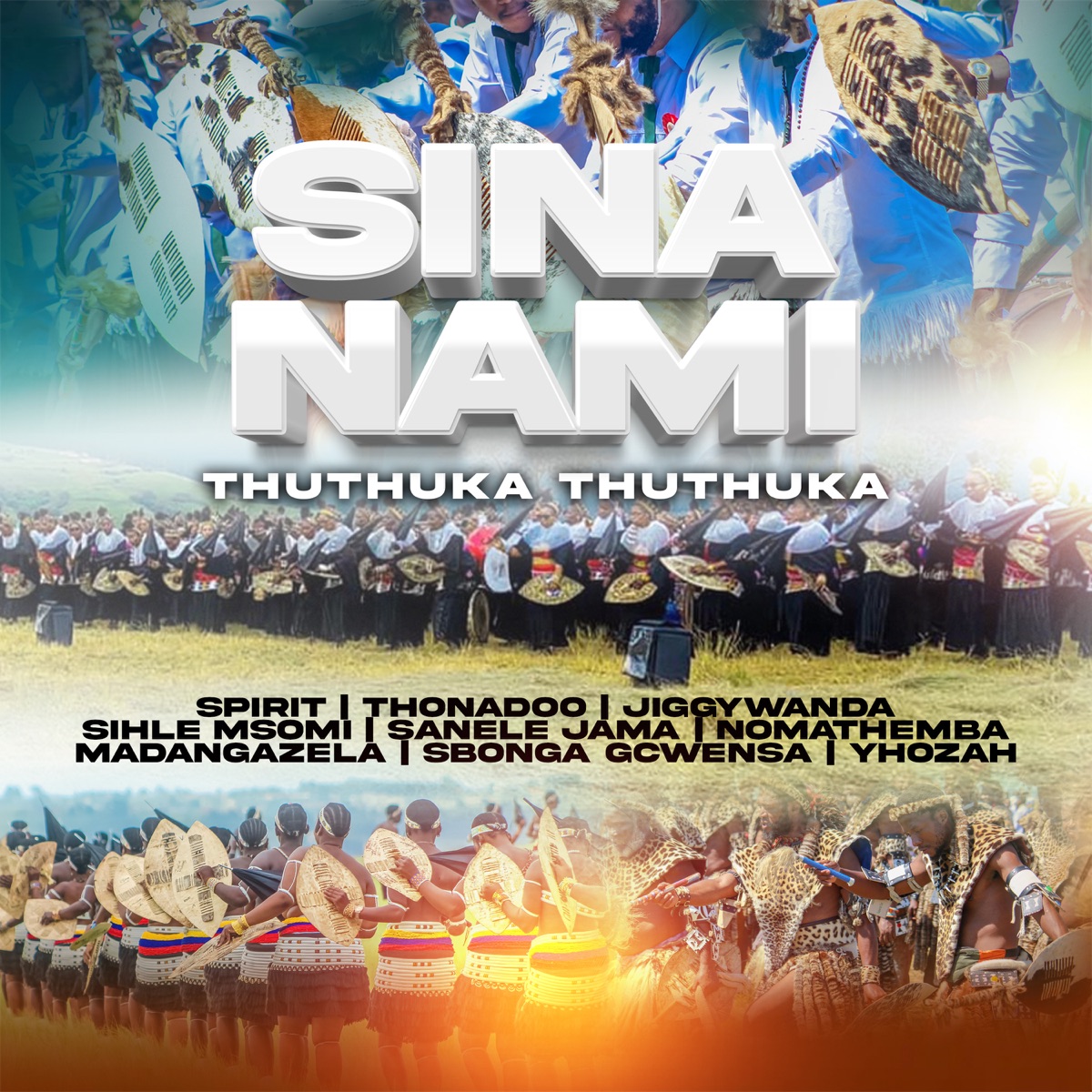 SINA NAMI (feat. Madangazela, Nomathemba, Thonadoo, Sbonga Gcwensa, Jiggywanda & Sihle Msomi) - Single by THUTHUKA THUTHUKA, Sanele Jama, Spirit & Yhozah album cover
