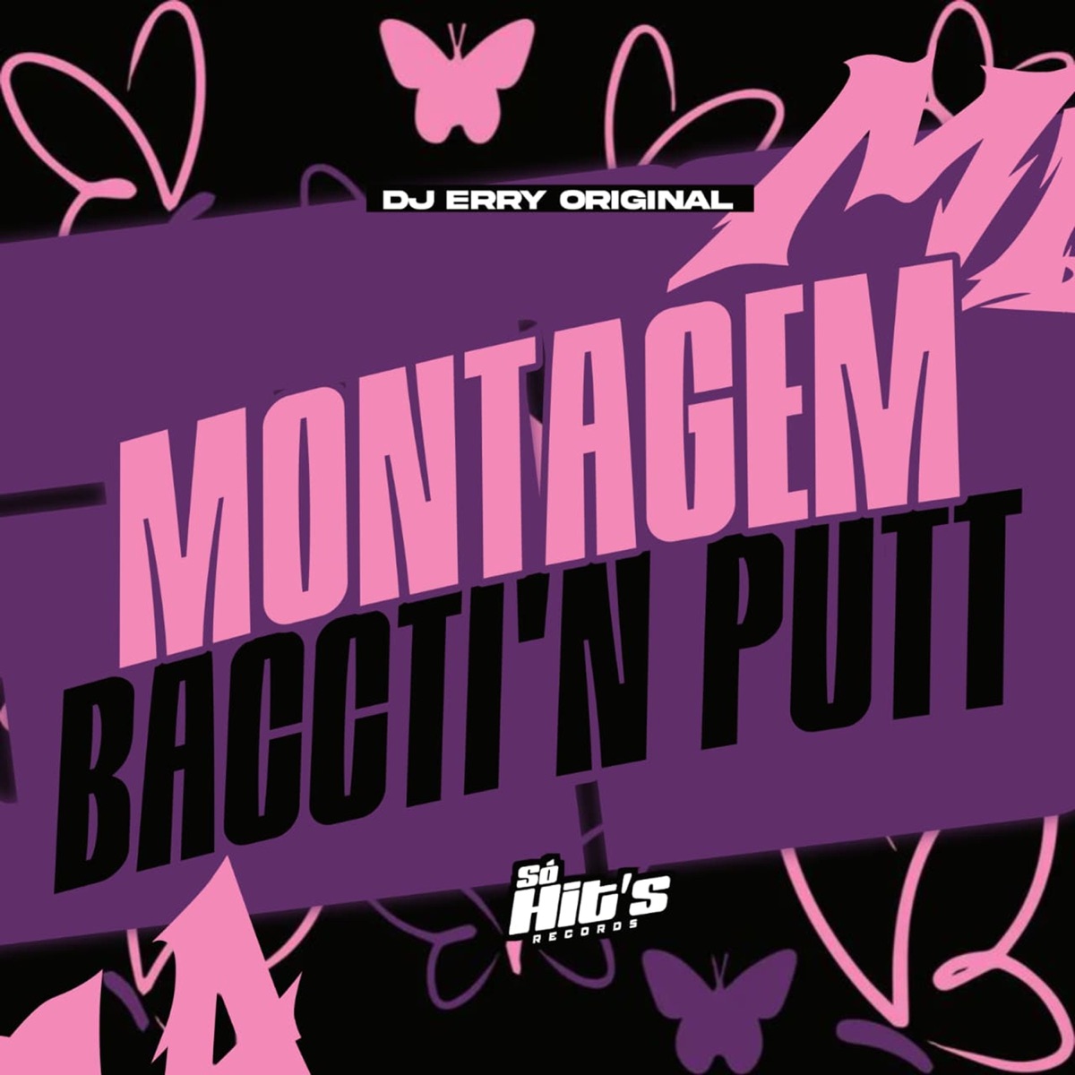 Montagem Baccti'n Putt - Single by DJ ERRY ORIGINAL album cover