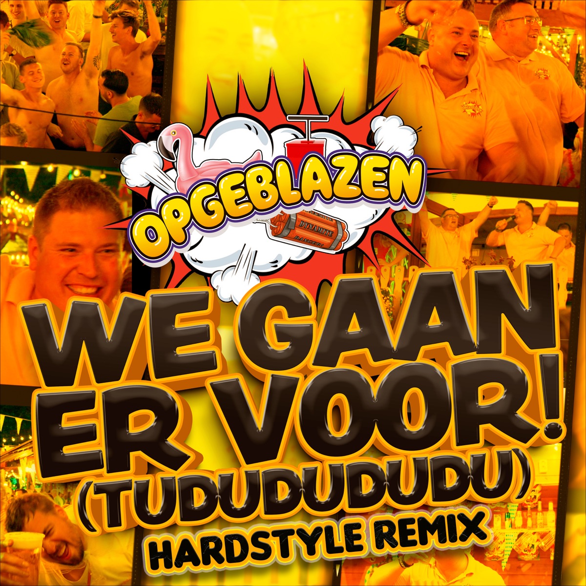 We Gaan Er Voor! (Tududududu) [Hardstyle Remix] - Single by Opgeblazen album cover