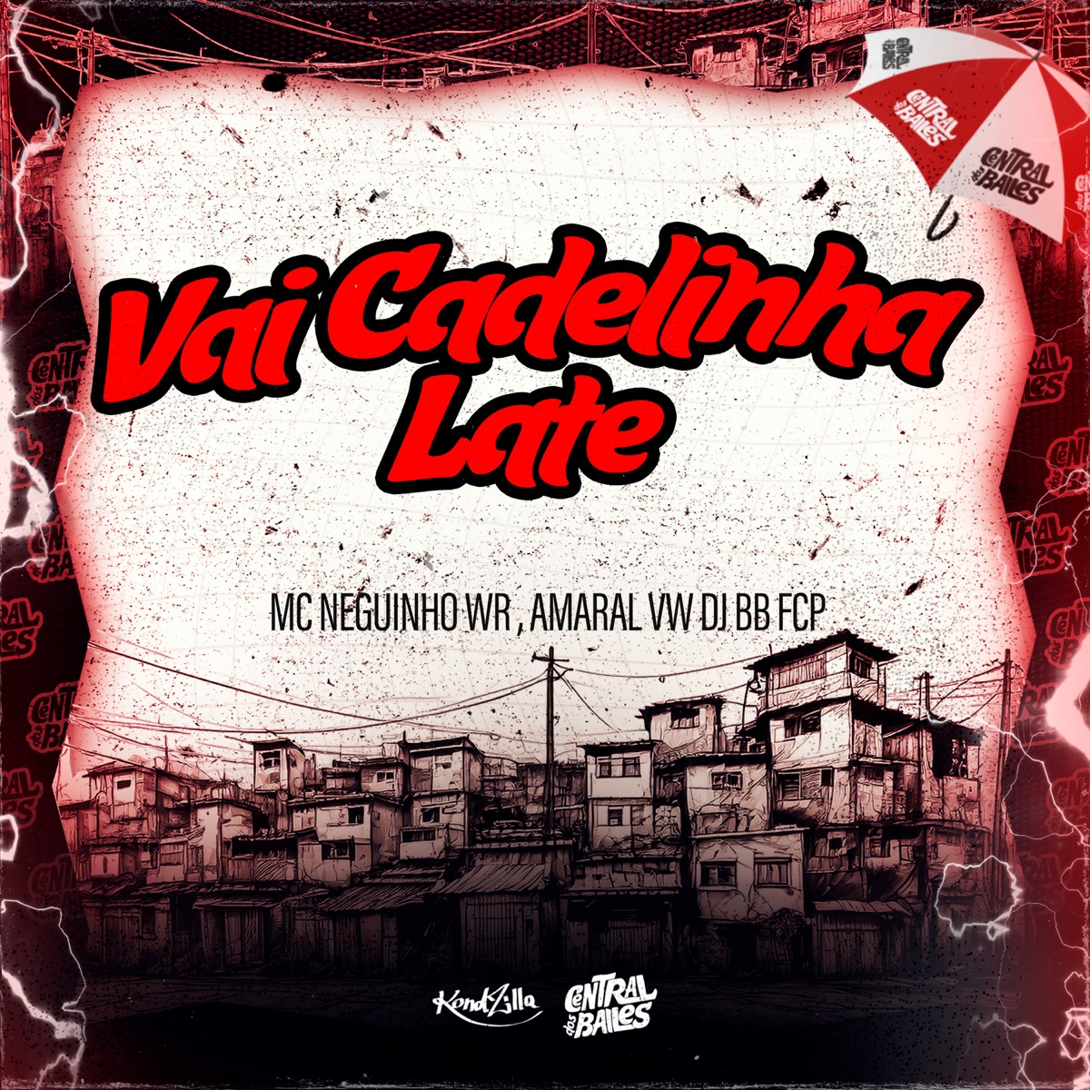 Vai Cadelinha Late - Single by DJ BB FCP, MC Neguinho WR & Amaral VW album cover
