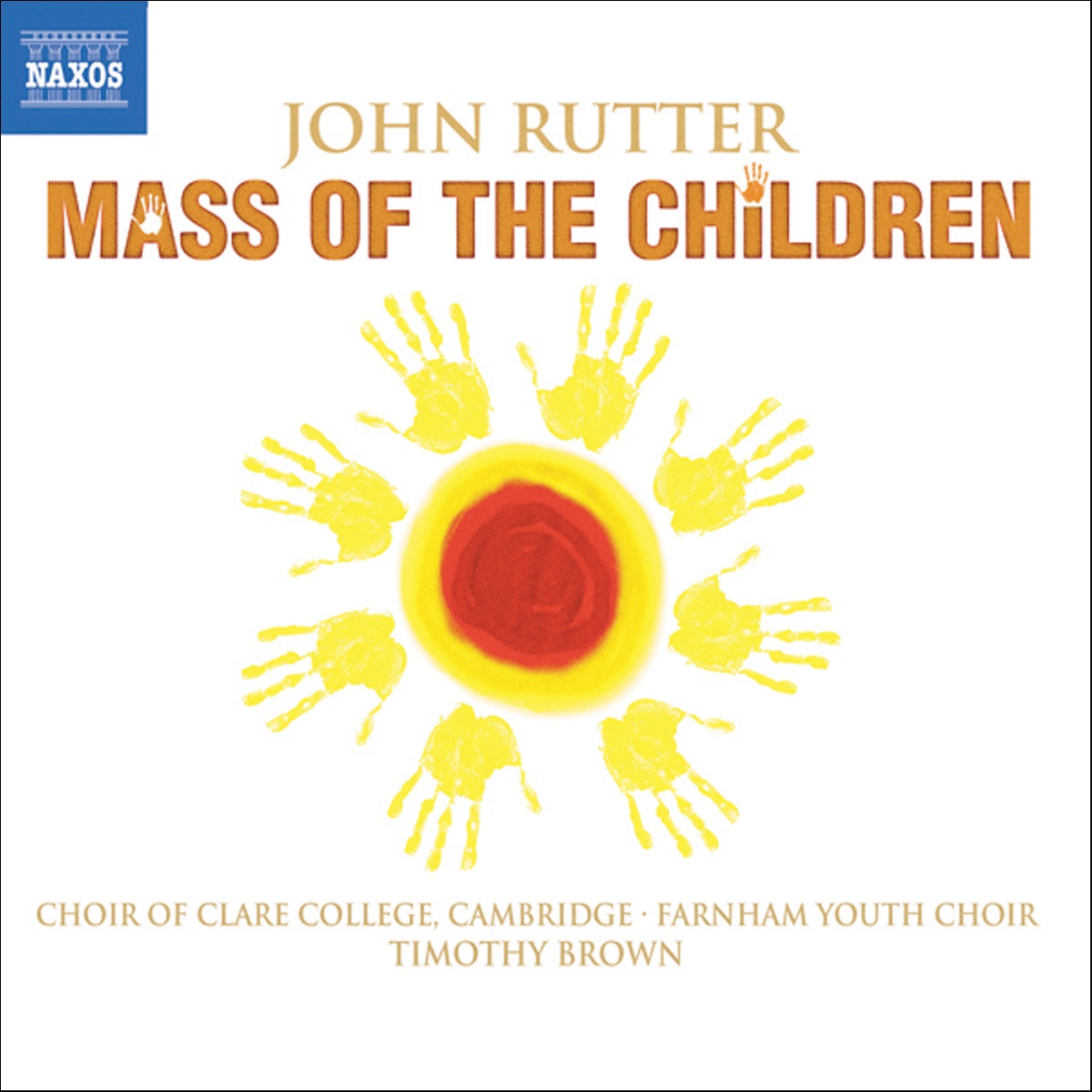 John Rutter: Mass of the Children by Tim Brown, Choir of Clare College, Cambridge & Farnham Youth Choir album cover