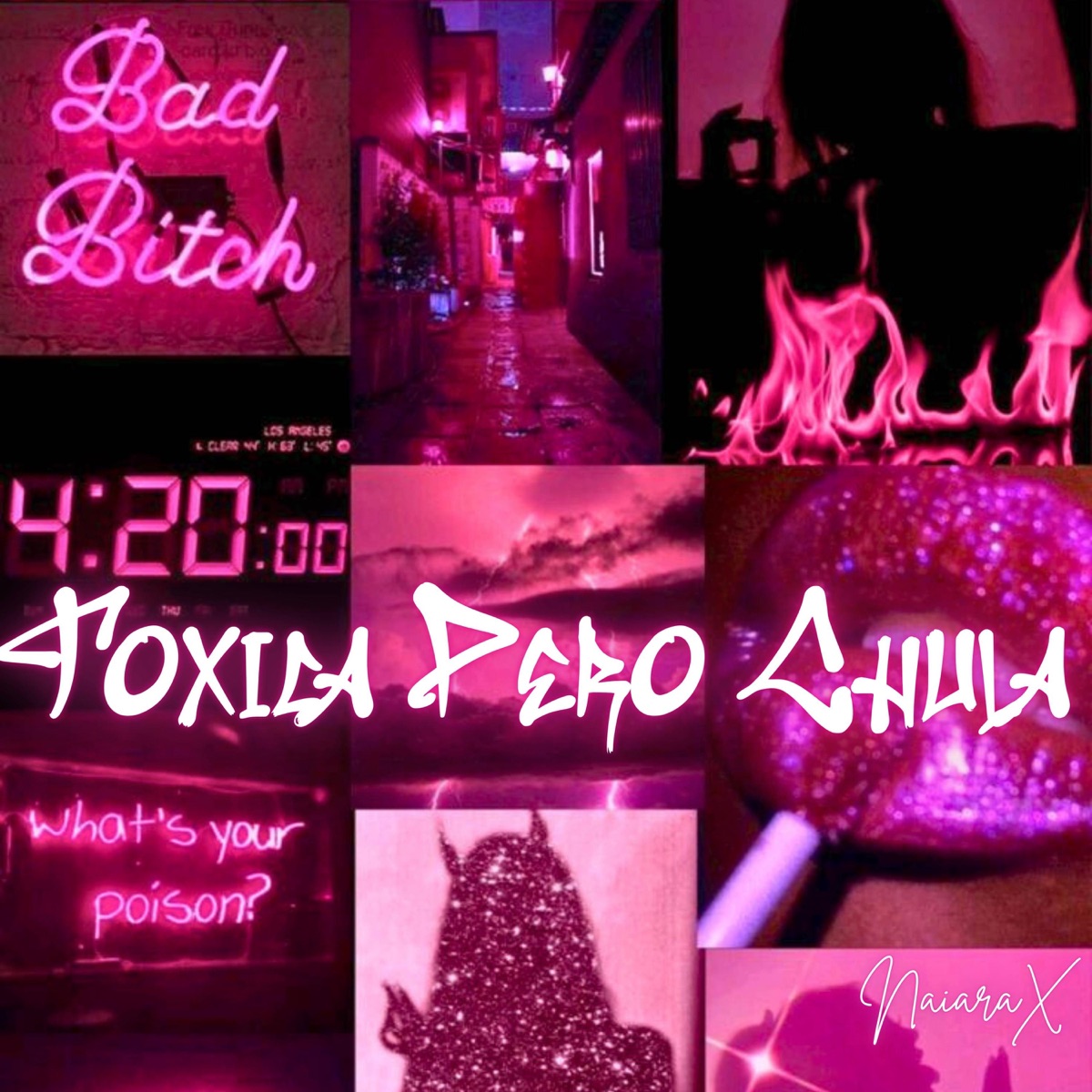 Toxica Pero Chula - Single by NaiaraX album cover