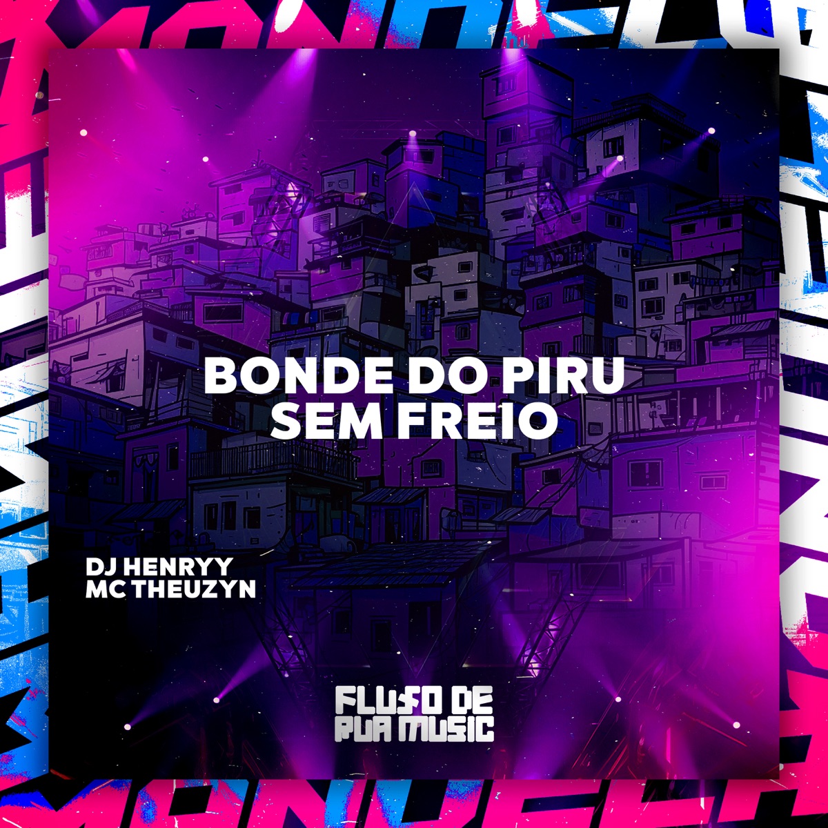 Bonde do Piru Sem Freio - Single by DJ Henryy & MC Theuzyn album cover