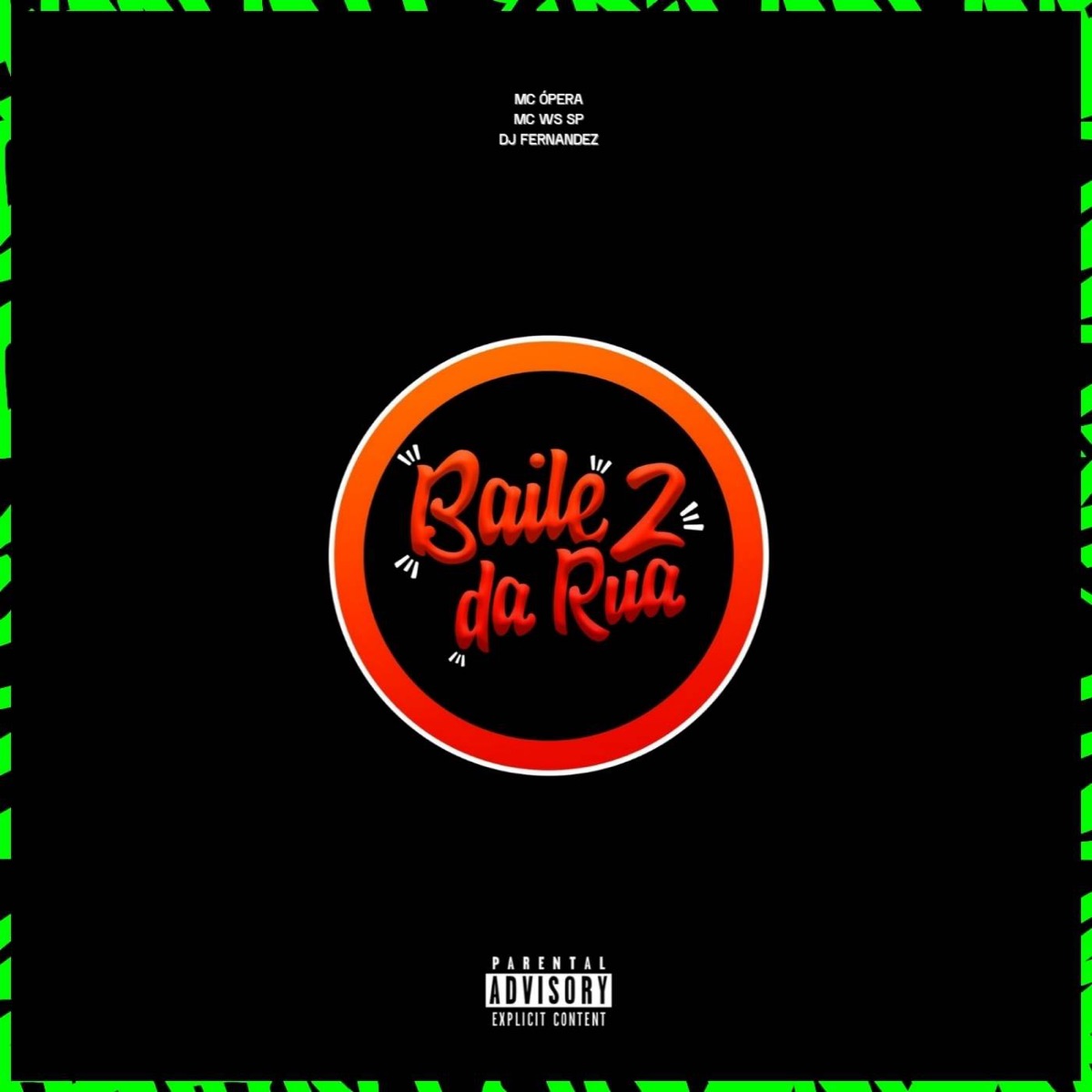 BAILE DA RUA 2 - Single by DJ Fernandez, Mc Ws Sp & MC ÓPERA album cover