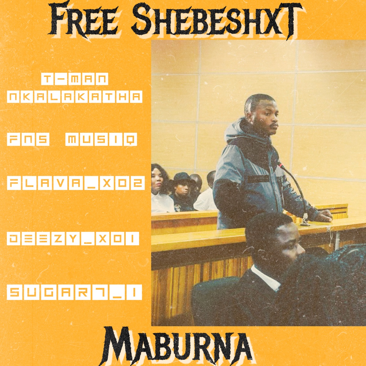 Free Shebeshxt Maburna (feat. Flava_Xo2, Sugar 7_1 & Deezy_Xo1) - Single by T-MAN Nkalakatha & Fns MusiQ album cover