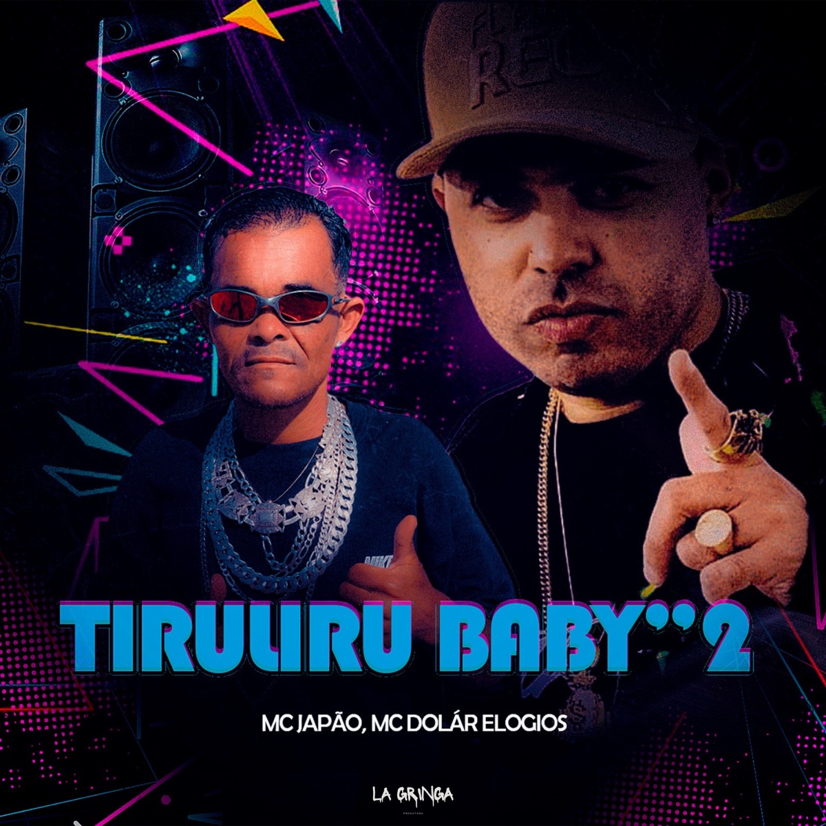 Tiruliru Baby 2 - Single by MC DÓLAR ELOGIOS & mc japão album cover