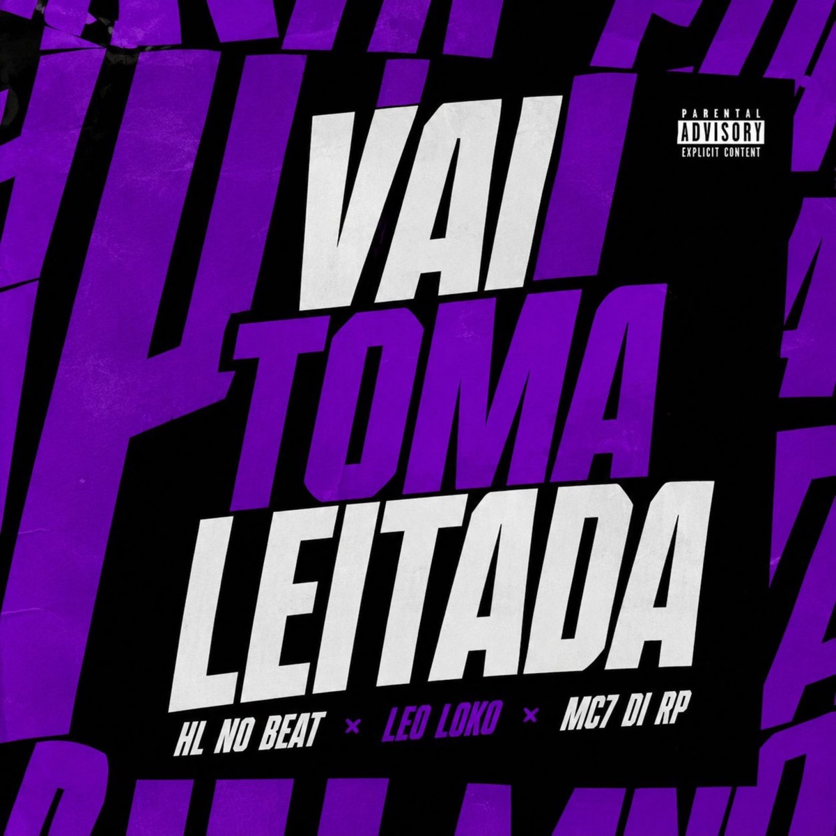 Vai Toma Leitada - Single by HL NO BEAT, Leo Loko & Mc7 di RP album cover