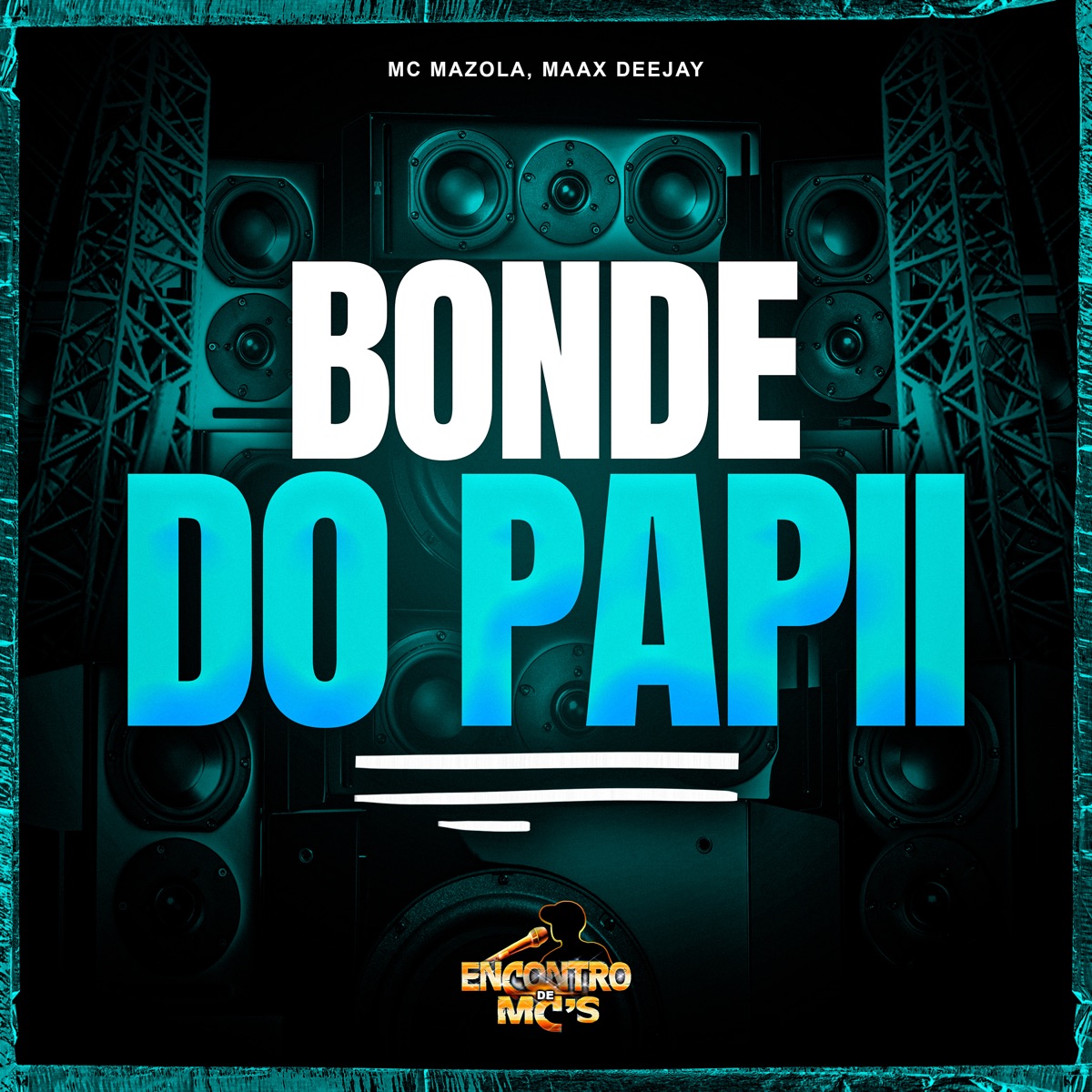 Bonde do Papii - Single by Mc Mazola & Maax Deejay album cover