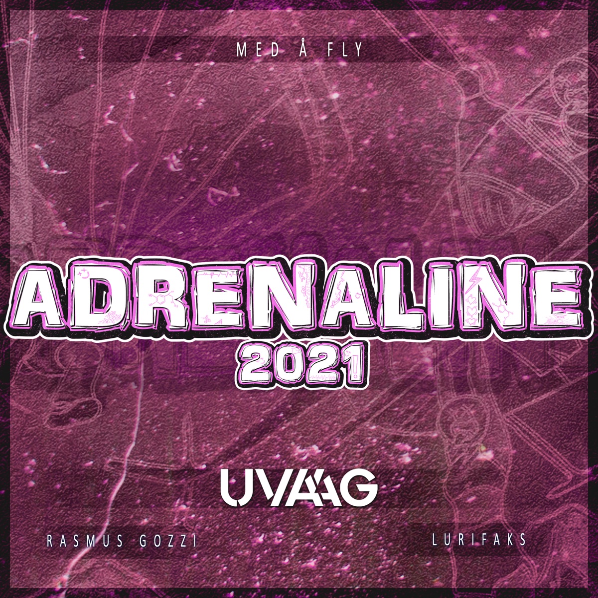 Med Å Fly (Adrenaline 2021) - Single by Lurifaks, Rasmus Gozzi & Uvaag album cover