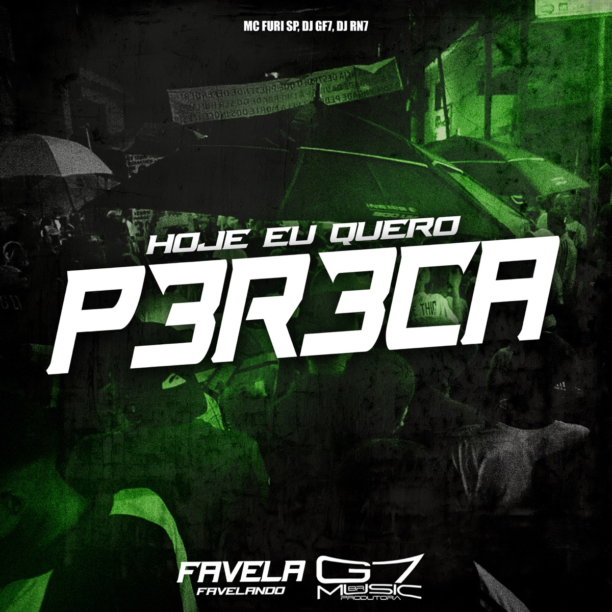 Hoje Eu Quero P3R3Ca - Single by MC Furi SP, DJ GF7 & DJ RN7 album cover
